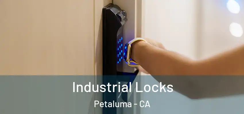  Industrial Locks Petaluma - CA
